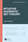 Image for Intuitive Axiomatic Set Theory