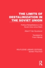 Image for The limits of destalinization in the Soviet Union: political rehabilitations in the Soviet Union since Stalin