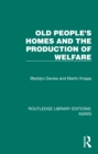 Image for Old people&#39;s homes and the production of welfare