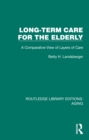 Image for Long-term care for the elderly  : a comparative view of layers of care