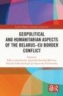 Image for Geopolitical and Humanitarian Aspects of the Belarus-EU Border Conflict