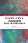 Image for Gendered agency in transcultural Hinduism and Buddhism: nuns, gurus and priestesses