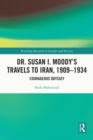 Image for Dr. Susan I. Moody&#39;s Travels to Iran, 1909-1934: Courageous Odyssey