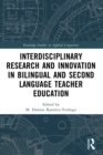 Image for Interdisciplinary Research and Innovation in Bilingual and Second Language Teacher Education