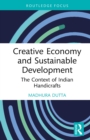 Image for Creative Economy and Sustainable Development: The Context of Indian Handicrafts