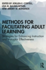 Image for Methods for facilitating adult learning: strategies for enhancing instruction and instructor effectiveness