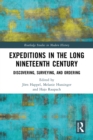 Image for Expeditions in the long nineteenth century  : discovering, surveying, and ordering