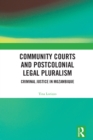 Image for Community courts and postcolonial legal pluralism: criminal justice in Mozambique