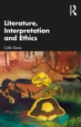 Image for Literature, Interpretation and Ethics