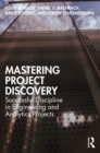 Image for Mastering Project Discovery: Successful Discipline in Engineering and Analytics Projects