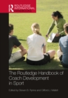 Image for The Routledge handbook of coach development in sport