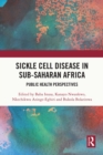Image for Sickle cell disease in sub-Saharan Africa: Public health perspectives