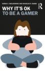 Image for Why it&#39;s OK to be a gamer