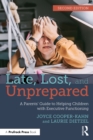 Image for Late, Lost, and Unprepared: A Parents&#39; Guide to Helping Children With Executive Functioning