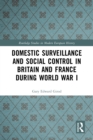 Image for Domestic Surveillance and Social Control in Britain and France During World War I : 105