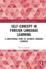 Image for Self-concept in foreign language learning  : a longitudinal study of Japanese language learners