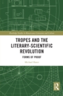 Image for Tropes and the literary-scientific revolution: forms of proof