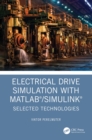 Image for Electrical drive simulation with MATLAB/Simulink  : selected technologies
