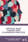 Image for Critical Race Theory and Classroom Practice