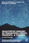 Image for Qualitative Inquiry in Transition—Pasts, Presents, &amp; Futures : A Critical Reader