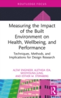 Image for Measuring the Impact of the Built Environment on Health, Wellbeing, and Performance: Techniques, Methods, and Implications for Design Research
