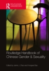 Image for Routledge handbook of Chinese gender &amp; sexuality