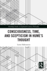 Image for Consciousness, Time, and Scepticism in Hume&#39;s Thought