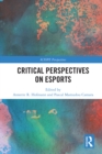 Image for Critical Perspectives on Esports