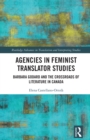 Image for Agencies in feminist translator studies  : Barbara Godard and the crossroads of literature in Canada