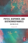 Image for Physis, Biopower, and Biothermodynamics: The Fire of Life