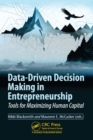 Image for Data-Driven Decision Making in Entrepreneurship: Tools for Maximizing Human Capital