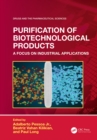 Image for Purification of biotechnological products  : a focus on industrial applications