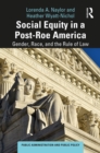 Image for Social Equity in a Post-Roe America: Gender, Race, and the Rule of Law