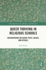 Image for Queer thriving in religious schools  : beyond accommodation for queer staff and students