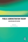 Image for Public administration theory  : evolution and application