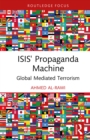 Image for ISIS&#39; Propaganda Machine: Global Mediated Terrorism