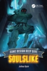Image for Game design deep dive: Soulslike