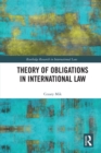 Image for Theory of Obligations in International Law