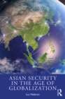 Image for Asian Security in the Age of Globalization