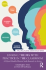 Image for Linking theory with practice in the classroom  : a hybrid model of lesson study research in action