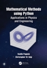 Image for Mathematical physics using Python  : applications in physics and engineering