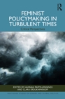 Image for Feminist policymaking in turbulent times: critical perspectives