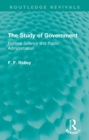 Image for The study of government  : political science and public administration