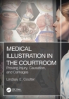 Image for Medical illustration in the courtroom  : proving injury, causation, and damages