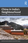 Image for China in India&#39;s Neighbourhood: Shifting Regional Narratives