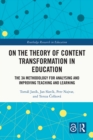 Image for On the theory of content transformation in education  : the 3A methodology for analysing and improving teaching and learning