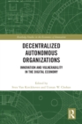 Image for Decentralized autonomous organizations  : innovation and vulnerability in the digital economy