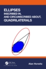 Image for Ellipses Inscribed in, and Circumscribed About, Quadrilaterals