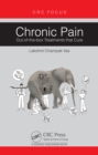 Image for Chronic Pain: Out-of-the-Box Treatments That Cure