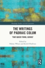 Image for The writings of Padraic Colum  : &#39;that queer thing genius&#39;
